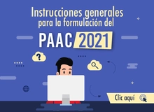 Instrucciones generales para la formulación PAAC 2021